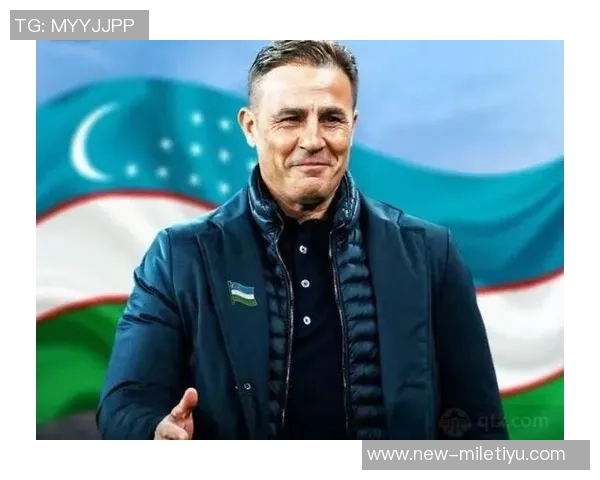 乌兹别克斯坦足协确认卡纳瓦罗及教练组抵达塔什干洽谈执教事宜