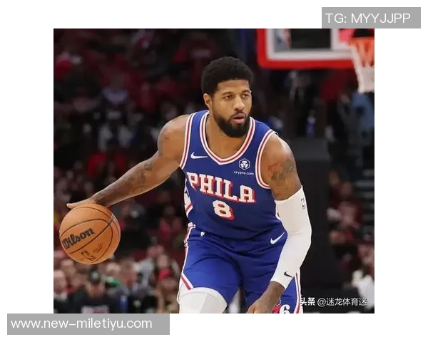 76人2K能力值调整恩比德小幅下调乔治与埃奇库姆迎来提升